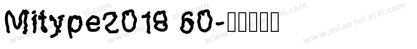 Mitype2018 60字体转换